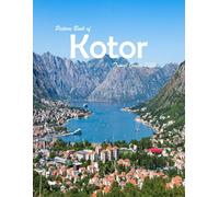 Kotor, Montenegro: A Visual Journey Through Stunning Landmarks, Travel and Nature lovers.