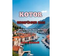 KOTOR REISEFÜHRER 2025