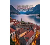 KOTOR REISEFÜHRER 2025