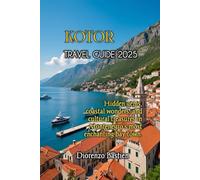 KOTOR TRAVEL GUIDE 2025
