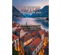 KOTOR TRAVEL GUIDE 2025