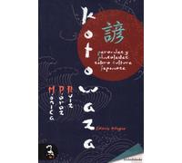 KOTOWAZA PAREMIAS Y PINCELADAS SOBRE CULTURA JAPONESA | Monica Perez Ruiz