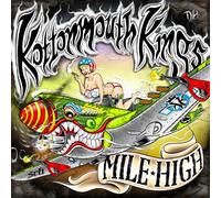 Kottonmouth Kings - Mile High