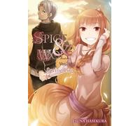 Koume, Keito - Spice and Wolf, Vol. 18 (light novel): Spring Log: 17 (SPICE AND WOLF LIGHT NOVEL SC)