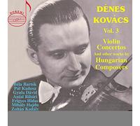 Kovács,Dénes/Lehel,György/Hungarian RSO/+ - D?nes Kov?cs Vol.3: Violin Concertos and other works by Hungarian Composers