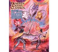 Kovacs, Doug - Dungeon Crawl Classics #103: Bloom of the Blood Garden (DCC DUNGEON CRAWL CLASSICS)