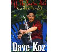 Koz, Dave - Off the Beaten Path: Live From Trinidad [USA] [DVD]