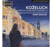 Kozeluch: Complete Keyboard Sonatas 2 [Kemp English] [Grand Piano: GP643] by Kemp English (2014-02-13)