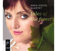 Koziel, Anka -Quartet- - Tales of the Forest