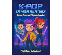KP0P DEM0N Hun-ter's: A Story About the Power of Sound and Hope