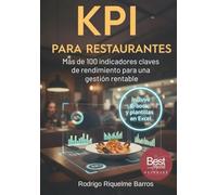 KPI para Restaurantes: Más de 100 indicadores claves de rendimiento para una gestión rentable (Gestión de restaurantes y afines)