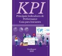 Kpi Principais Indicadores De Performance : Guia Para Iniciantes (eboo