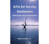 KPIs for Service Businesses: What really drives performance.