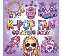 Kpop Coloring Book: Cute K pop Bold and Easy Coloring Book for Teens and Adults, Perfect Gift for Teenage Girls, Chibi Music Theme Girly Aesthetic, Cozy K-pop Coloring for Women and Girls