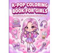 kpop coloring book for girls: Cute Chibi Idols, Photocards, Concert Vibes, Kawaii Snacks, and Bold Easy Coloring Pages for Girls, Kids, and Teens