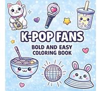 Kpop Coloring Book for Kids & Teens: Cute gifts for K-pop Fans Featuring Themed Cozy Aesthetic & Stress Relief for Teen Girl Who Love K Pop Music