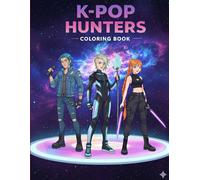 KPOP COLORING BOOK: Korean Girls & Boys Band Coloring Pages | Kpop Idol Fashion Dance and Action Fantasy Scenes for Teens & Adults