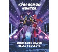 KPOP DEMON HUNTER: Christmas Silver Bells & Bullets