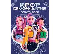 KPop Demon Hunters Activity Book: The Ultimate Unofficial Fan Activity Book with Word Search, Crossword, Mazes, Word Scramble, How to Draw, Chibi Coloring Pages, Would You Rather & Mor