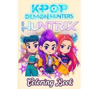 KPop Demon Hunters Coloring Book: 110 Pages of Epic Action, High Fashion, and Supernatural Idols for Kids, Teens, and Young Adults!