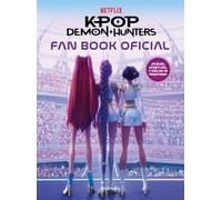 KPop Demon Hunters - Fan Book oficial: Edición OFICIAL en español (Montena)