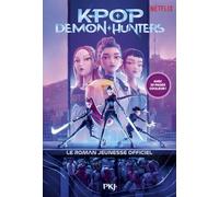 KPop Demon Hunters: Le roman officiel du film Netflix