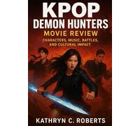 KPop Demon Hunters movie review: Characters, Music, Battles, and Cultural Impact
