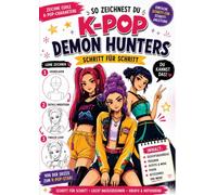 Kpop Demon Hunters Zeichenbuch: Schritt-für-Schritt Zeichenbuch für Fans, die ihre Lieblingscharaktere im K-Pop-Anime-Stil zeichnen möchten
