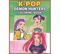 Kpop Demons Coloring Book: GIANT Great Pages with Premium Quality Images. Fun coloring book, vivid and flexible illustrations create a creative feeling for fan
