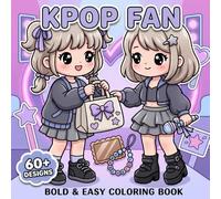 KPop Fan Coloring Book: A Fun And Stylish Collection Of Bold And Easy Pages With Sweet Accessories, Trendy Fashion, And Music Vibes
