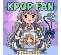 KPop Fan Coloring Book: An Adorable Gift Idea With Stylish Pages Full Of Trendy Looks, Cute Accessories, Friendship Vibes, And Creative Joy