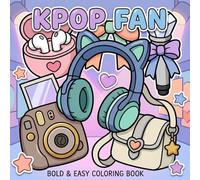 KPop Fan Coloring Book: Fun Bold And Easy Designs With Trendy Fashion Looks, Cute Extras, Music Inspired Energy, And Sweet Girly Style