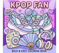 KPop Fan Coloring Book: Perfect For Girls, Kids, Teens, And Young Adults Who Enjoy Cute Fashion, Sweet Details, And Inspiring Music Vibes