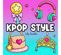KPOP Style - Bold and Easy Coloring Book: Sweet K-Pop Accessories, Fashion Details & Fun Motifs (K Pop Vibes)