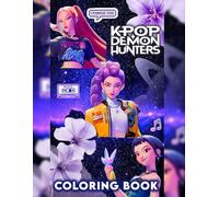 Kpops Demons Hunters Coloring Book: 50+ Bold Kpop Fantasy Coloring Pages - Featuring Idols, Demon Battles, and Epic Worlds for Kids & Teens