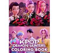 Kpops Demons Hunters Coloring Book: 50+ Collections of Fantasy Kpop Hunters Coloring Pages, Great for Kids, Teens to Have Fun