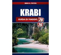 Krabi Guida Di Viaggio 2026: Esplora le migliori spiagge, saltando tra isole, vita notturna vivace e consigli esperti per un viaggio indimenticabile nel sud della Thailandia