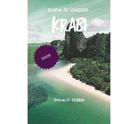 KRABI GUIDA DI VIAGGIO 2026: Scopri spiagge, arrampicata su roccia, tour sulle isole, cucina locale e consigli per pianificare il tuo viaggio in Thailandia