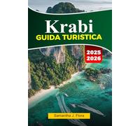 KRABI Guida turistica 2026: Principali attrazioni, spiagge, isole, mappe, foto, consigli locali e itinerari facili