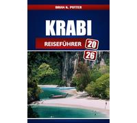 Krabi Reiseführer 2026: Entdecken Sie Top-Strände, Island Hopping, lebendiges Nachtleben und Expertentipps für eine unvergessliche Reise durch Südthailand