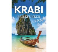 KRABI REISEFÜHRER 2026: Ihr unverzichtbarer Reiseführer für Strände, Inseln, Essen und kulturelle Erlebnisse in Thailand