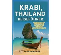 KRABI THAILAND REISEFUHRER: Ihre Reisetipps für einen Besuch in Thailand und die Erkundung der beruhmten Sehenswurdigkeiten von Krabi im Jahr 2026