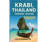 KRABI THAILAND TRAVEL GUIDE: Your travel tips to visit Thailand and explore Krabi iconic attractions centres 2026