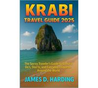 Krabi travel guide 2025: The Savvy Traveler’s Guide to Cultural Do’s, Don’ts, and Everyday Etiquette Around the World
