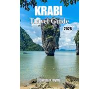 KRABI Travel Guide 2026: A Complete Planning to Southern Thailand Beaches, Island Tours, Adventure Activities & Easy Itineraries