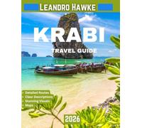 KRABI TRAVEL GUIDE 2026: Discover Limestone Cliffs, Emerald Seas, and Thailand’s Serene Tropical Escape