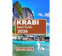 KRABI TRAVEL GUIDE 2026: Explore the paradise With Beaches, Islands, Hotels, Food, Culture, For A Perfect Vacation.