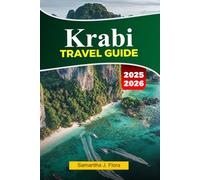 KRABI Travel Guide 2026: Top Attractions, Beaches, Islands, Maps, Photos, Local Tips and Easy Itineraries