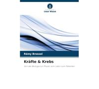 Kräfte & Krebs: Von der Biologie zur Physik, vom Labor zum Patienten