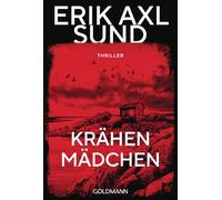 Krähenmädchen: Psychothriller - Das Beste, was Spannung zu bieten hat - Blutrot. Hochspannend. Streng limitiert.: 6